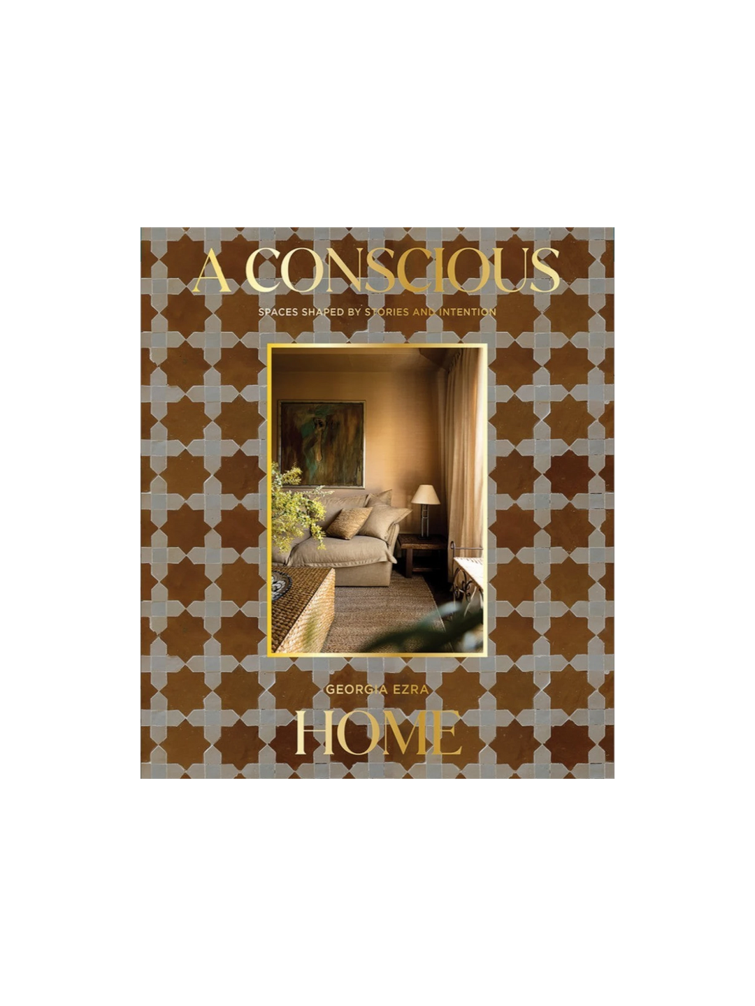 Livre A Conscious Home par Georgia Ezra, ouvrage de décoration intérieure inspirant édité par Maison Olive