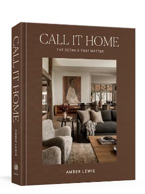 CALL IT HOME : The details that matter - Maison Olive - Livres